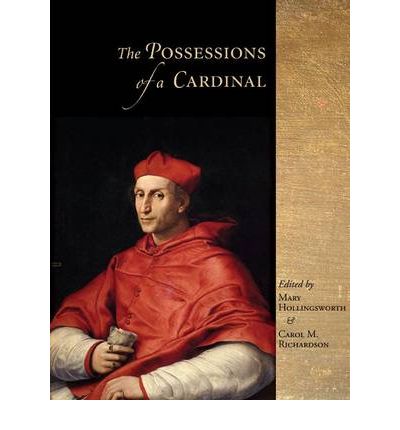 New Book ‘The Possessions of a Cardinal Politics, Piety, and Art, 1450–1700′